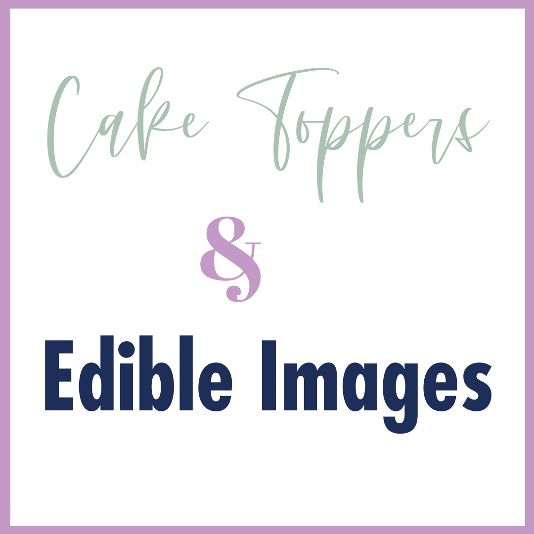 Cake Toppers and Edible Images
