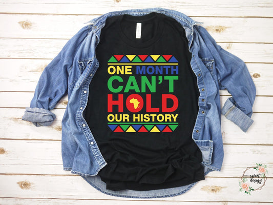 One Month Can't Hold Our History Tee